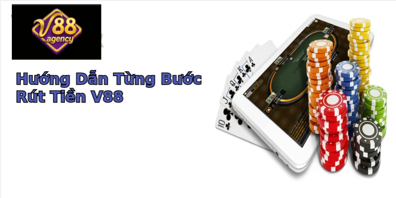 Hướng dẫn rút tiền V88 1 Hướng dẫn rút tiền V88 chi tiết từ A đến Z cho người mới