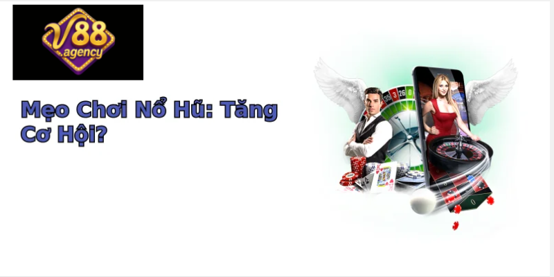 Nổ hũ đổi thưởng V88 3 Hướng dẫn cách chơi nổ hũ đổi thưởng V88