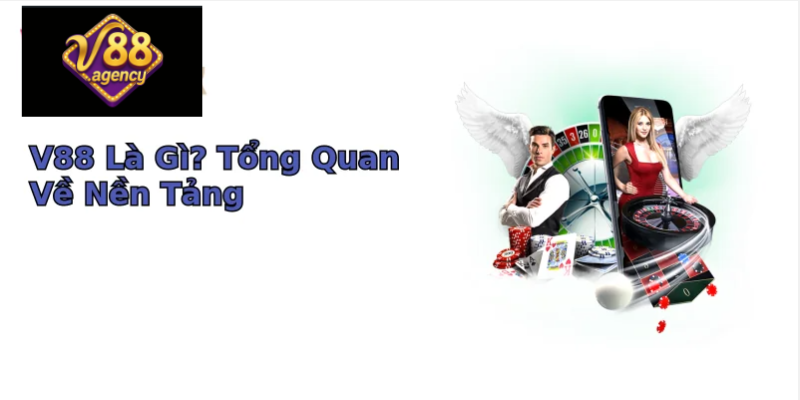 Giới thiệu V88 1 Giới thiệu V88 sân chơi cá cược uy tín hàng đầu châu Á